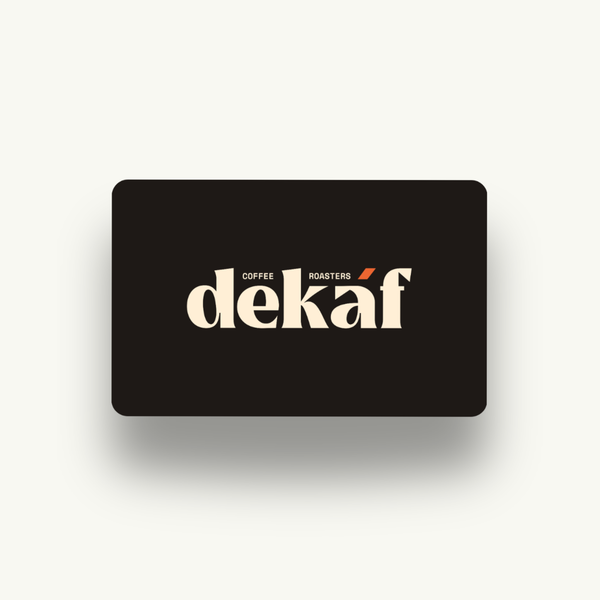 Dekáf E-Gift Card - DEKÁF